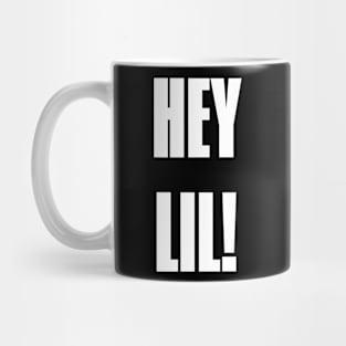 Hey Lil! Mug